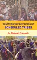 Reactions To Frustration of Scheduled Tribes