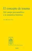 El concepto de trauma: Del campo psicoanalitico a la semantica historica