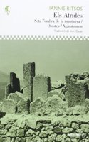 Els Atrides: Sota l'ombra de la muntanya/Orestes/Agamemnon