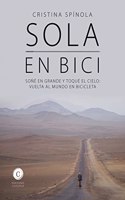 SOLA EN BICI: SONE EN GRANDE Y TOQUE EL CIELO: VUELTA AL MUNDO EN BICICLETA
