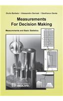 Measurements for Decision Making