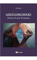 Aspettando Moury