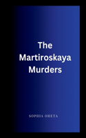The Martiroskaya Murders