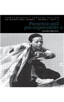 Presence and Pre-Expressivity 2