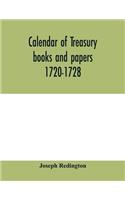 Calendar of treasury books and papers 1720-1728