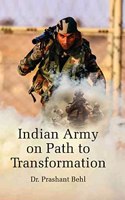 Indian Army on Path to Transformation