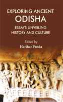 Exploring Ancient Odisha: Essays Unveiling History and Culture