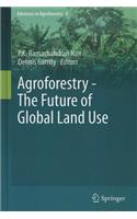 Agroforestry - The Future of Global Land Use