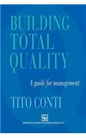 Building Total Quality: A Guide for Management