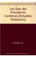 Los Dias del Presidente Cardenas