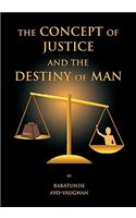 Concept of Justice and the Destiny of Man