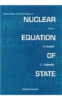 Nuclear Equation of State - Lecture Notes of the Workshop