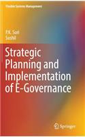 Strategic Planning and Implementation of E-Governance
