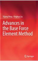 Advances in the Base Force Element Method