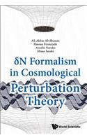 Delta N Formalism in Cosmological Perturbation Theory