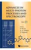 Advances in Multi-Photon Processes and Spectroscopy, Volume 23