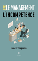 Le management par l'incompétence