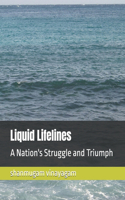 Liquid Lifelines