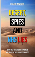 Desert, Spies and NHS Lies