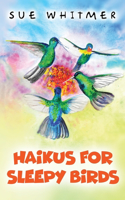 Haikus for Sleepy Birds
