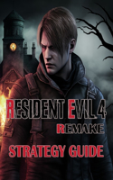 Resident Evil 4 Remake Complete Guide