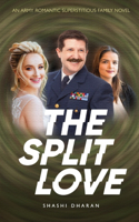 The Split Love: An Army Romantic Superstitous Family Novel