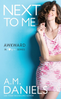 Next To Me: (2 Awkward in Love)