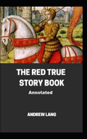 The Red True Story Book Annotated