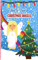 How To Draw Christmas Angels