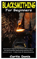 Blacksmithing for Beginners