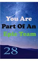 You Are Part Of An Epic Team 28: Coworkers Gifts, Coworker Gag Book, Member, Teammate, Director, Boss, Manager, Leader, Strategic Planning, Employee, Coworker, Colleague and Friends
