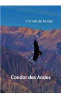 Carnet de Notes Condor des Andes: Condor des Andes - Grand format - 7 x 10 pouces - Pour tous les passionnés et amoureux de ce grand et bel oiseau, le majestueux Condor des Andes.