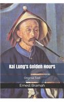 Kai Lung's Golden Hours: Original Text