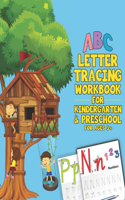 Letter Tracing Workbook For Kindergarten And Preschool: Tracing Alphabet Practice for Kids And Toddlers with Pen Control, Line Tracing, Letters and Numbers Tracing ( Ages 3+activity book ) Learn To Write 