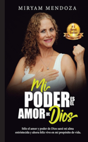 Mi Poder Es El Amor de Dios