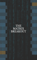 Matrix Breakout: Break Free