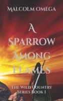 Sparrow Among Flames