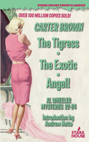 Tigress / The Exotic / Angel!