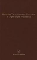 Computer Techniques and Algorithms in Digital Signal Processing: Volume 75 Advances in Theory and Applications(Volume 75 Control and Dynamic Systems)