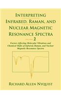 Interpreting Infrared, Raman, and Nuclear Magnetic Resonance Spectra