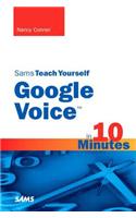 Sams Teach Yourself Google Voice in 10 Minutes