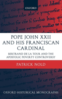 Pope John XXII and his Franciscan Cardinal