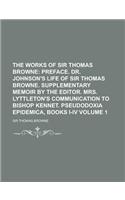 The Works of Sir Thomas Browne Volume 1