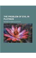 The Problem of Evil in Plotinus: (English)