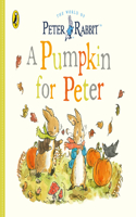 Peter Rabbit Tales - A Pumpkin for Peter: (Peter Rabbit Baby Books)