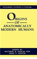 Origins of Anatomically Modern Humans