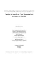 Planning for Long-Term Use of Biomedical Data