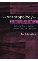 The Anthropology of Globalization