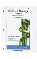 Myworkbook with Chapter Summaries for Intermediate Algebra Through Applications