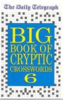 Daily Telegraph Big Book of Cryptic Crosswords 6